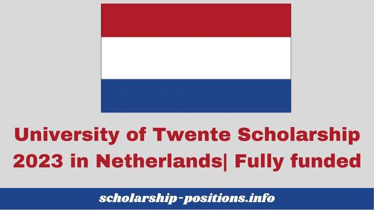 University of Twente Scholarship 2024 in Netherlands